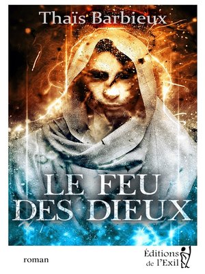 cover image of Le feu des dieux